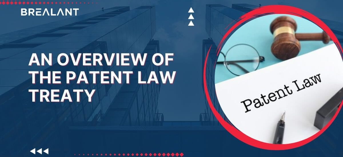 An Overview of the Patent Law Treaty