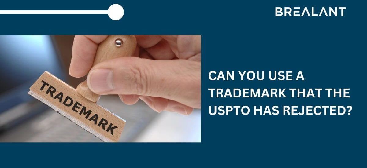 Can You Use a Trademark That the USPTO has rejected?