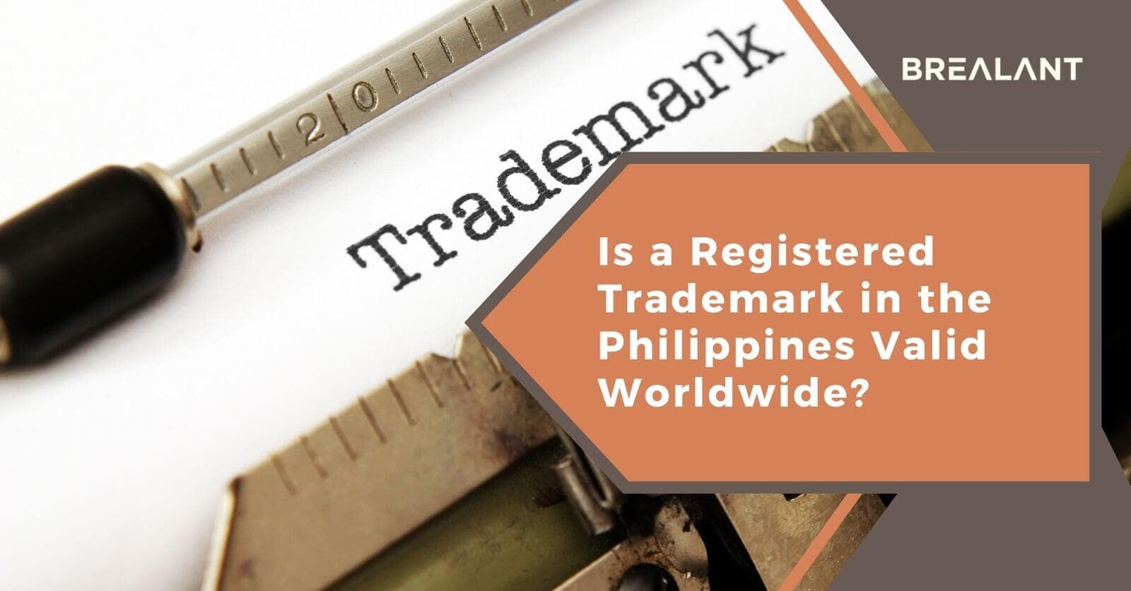 Is A Registered Trademark in the Philippines Valid Worldwide?