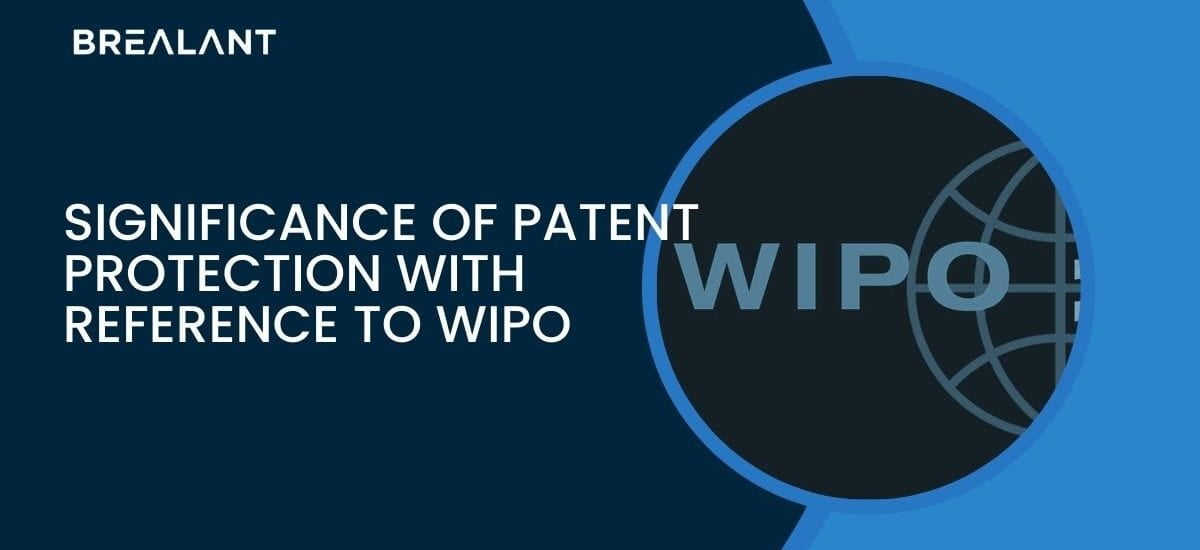 Significance of Patent Protection with Reference to WIPO