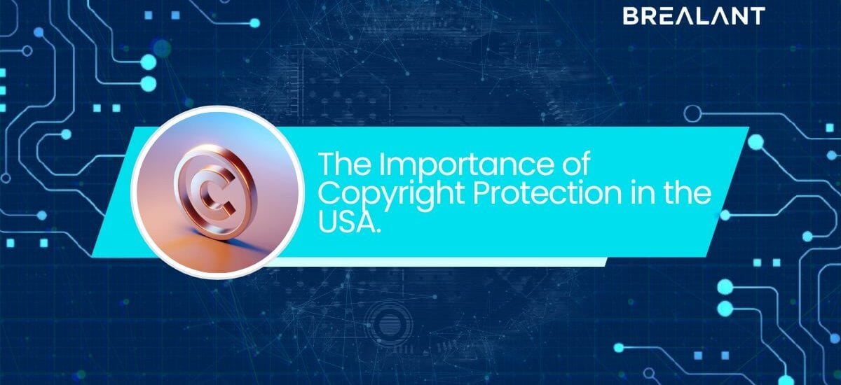 The-Importance-of-Copyright-Protection-in-the-USA-Safeguarding-Creative-Works