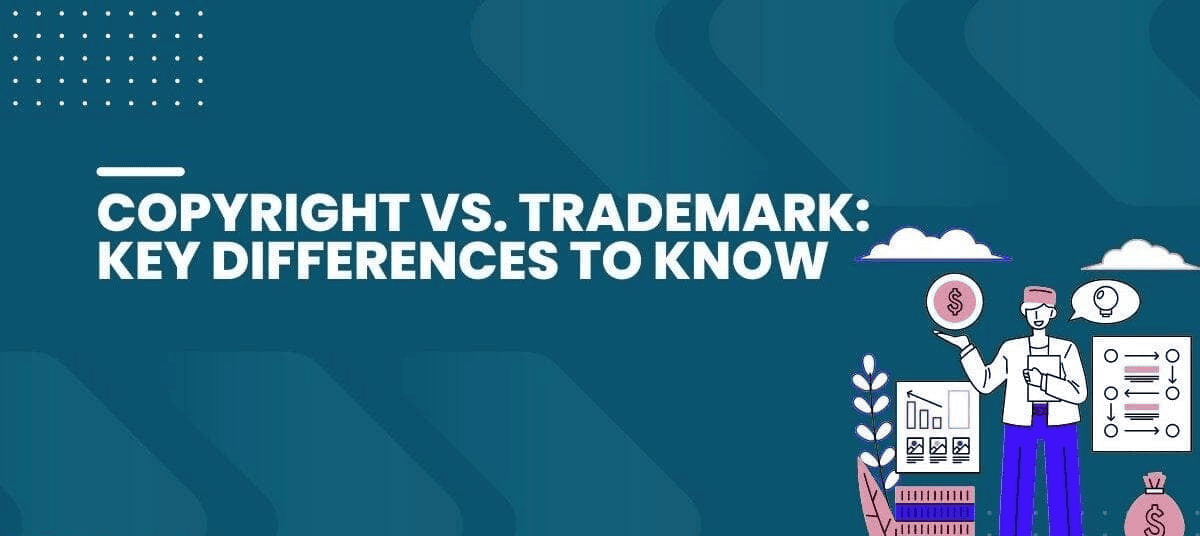 Copyright vs. Trademark: Key differences to know