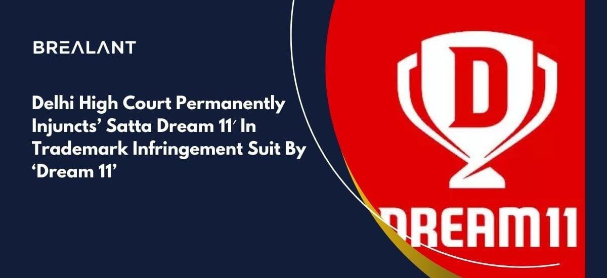 Delhi High Court Permanently Injuncts' Satta Dream 11' In Trademark Infringement Suit By 'Dream 11'