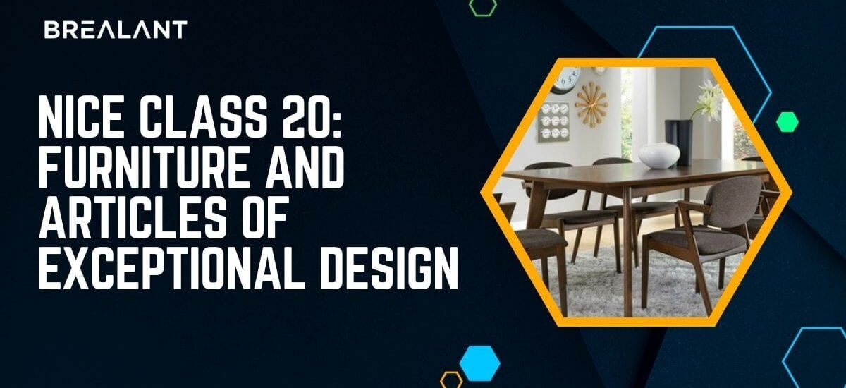 Nice Class 20: Furniture and Articles of Exceptional Design