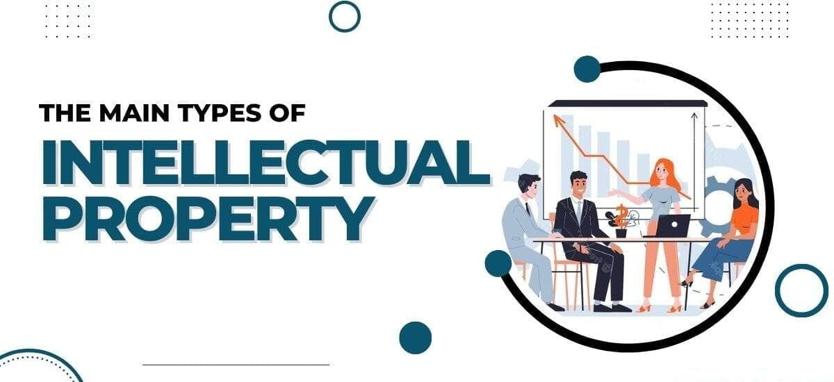 The Main Types of Intellectual Property